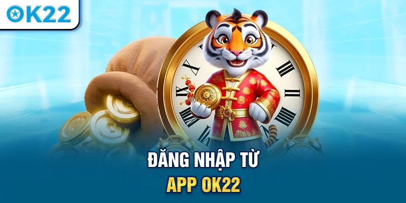dang-nhap-tu-app-ok22