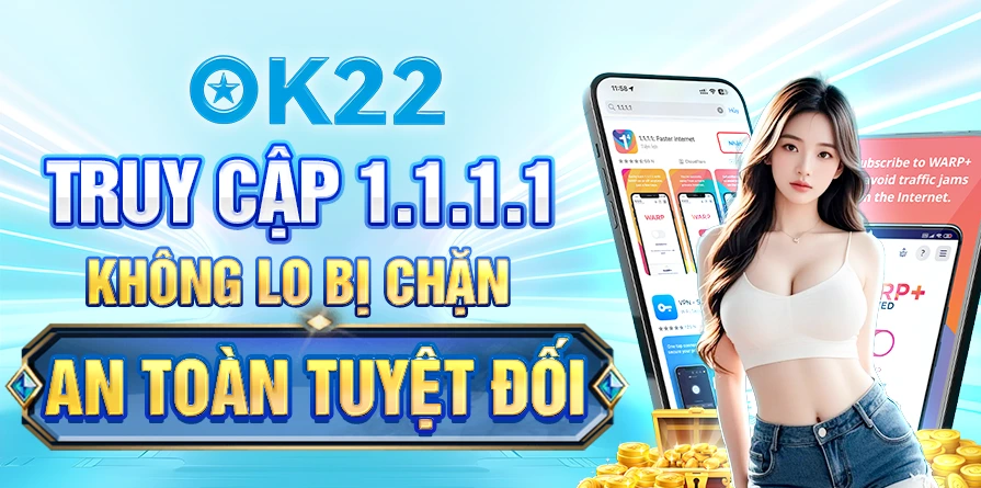 ok22-truy-cap-1111-an-toan-tuyet-doi