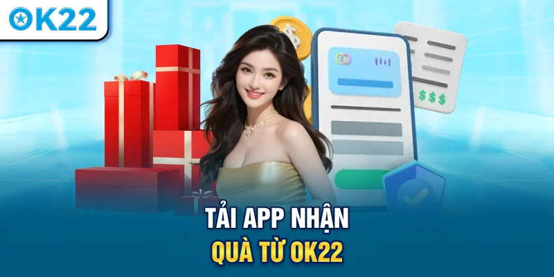 tai-app-nhan-qua-tu-ok22