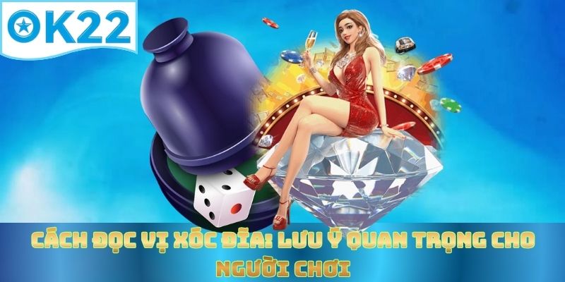 cach-doc-vi-xoc-dia-luu-y-quan-trong-cho-nguoi-choi
